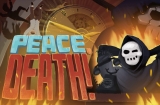 Peace, Death!
